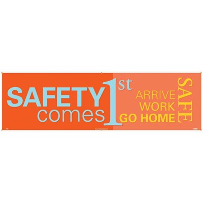 - Motivational Safety Banner Safety Comes 1st