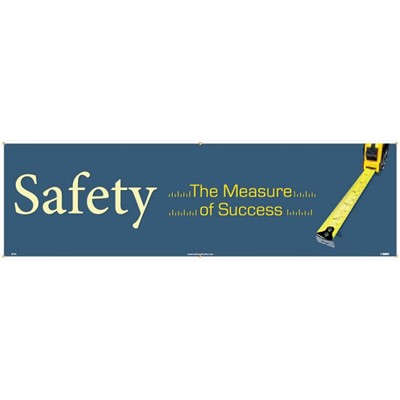 Safety Banner - Safety The Measure Of Success