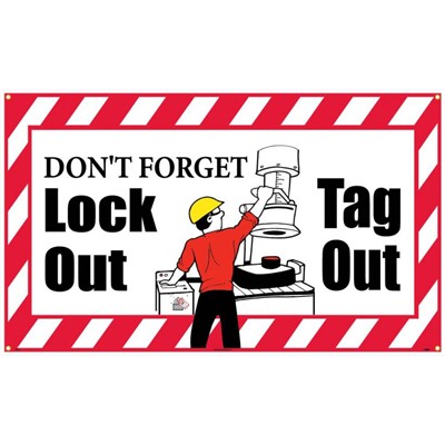 Safety Banner - Don't Forget Lock Out Tag Out BT521