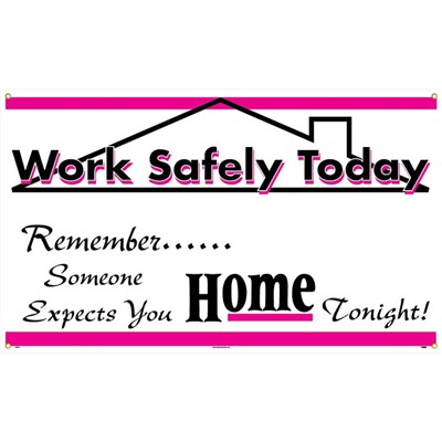Safety Banner - Work Safely Today BT525