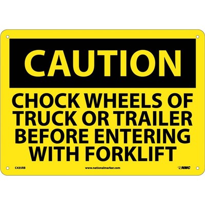 Chock Wheels Of Truck Or Trailer Before Entering - Plastic Caution Sign