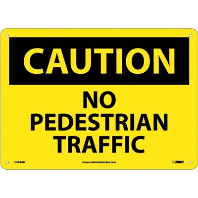 NMC 10"x14" No Pedestrian Traffic - Aluminum Caution Sign