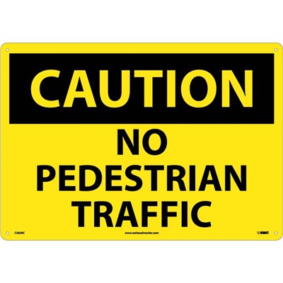 NMC 14"x20" No Pedestrian Traffic - Rigid Plastic Caution Sign