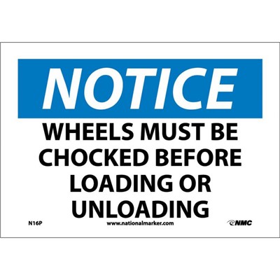Wheels Must Be Chocked Before Loading Or Unloading - 7x10 Vinyl Notice Sign