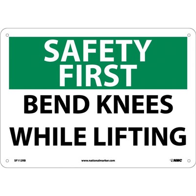 NMC 10"x4" Bend Knees While Lifting - Safety First Sign with Corner Holes