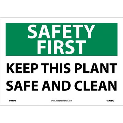 Keep This Plant Safe And Clean - Vinyl Safety First Sign