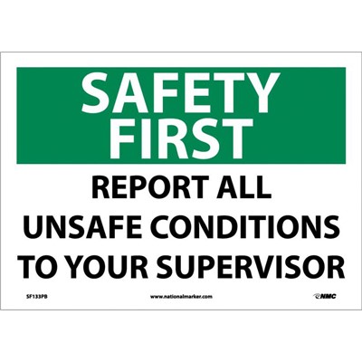Report All Unsafe Conditions to Your Supervisor - Vinyl Safety First Sign