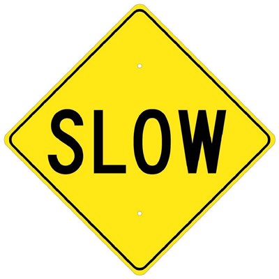 24x24 Reflective Aluminum Slow Traffic Control Sign