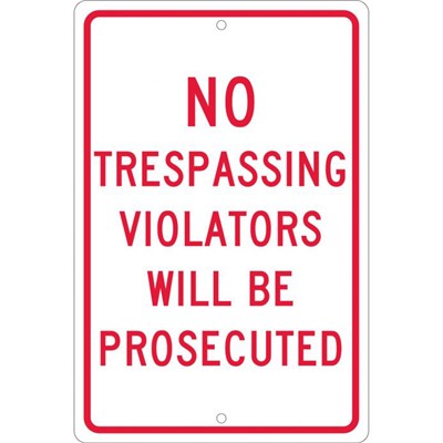 18x12 Aluminum No Trespassing Violators Will Be Prosecuted Sign