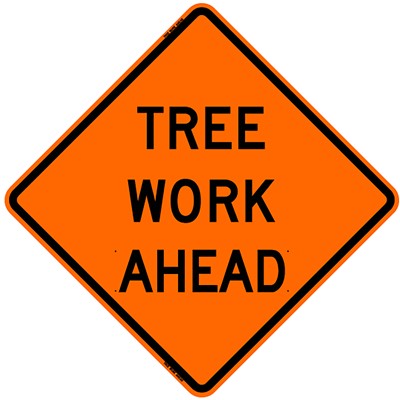 Tree Work Ahead Roll Up Traffic Safety Sign 36x36