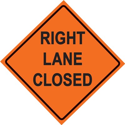 Right Lane Closed Vinyl Construction Traffic Sign 48x48