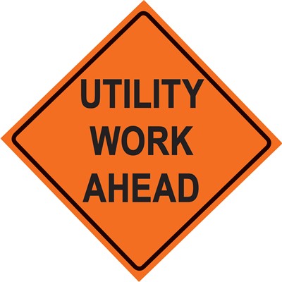 Utility Work Ahead Vinyl Construction Traffic Sign 48x48