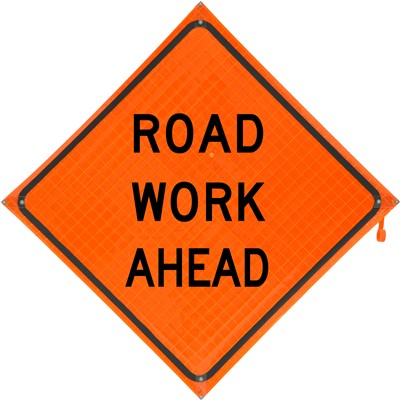 - Dicke Roll Up Sign - Road Work Ahead